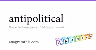 antipolitical - 334 English anagrams
