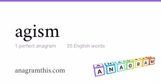 agism - 20 English anagrams