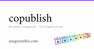 copublish - 167 English anagrams
