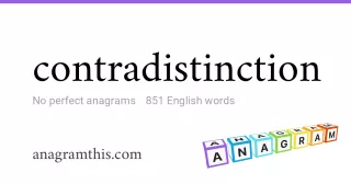 contradistinction - 851 English anagrams