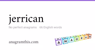jerrican - 66 English anagrams