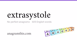 extrasystole - 605 English anagrams
