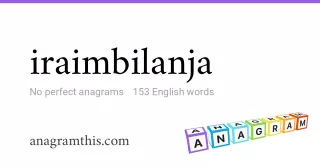 iraimbilanja - 153 English anagrams