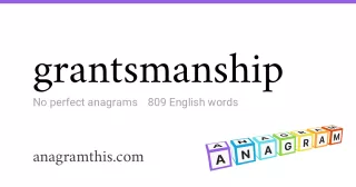 grantsmanship - 809 English anagrams