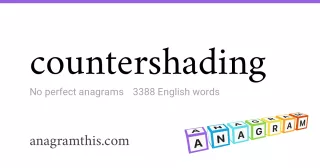 countershading - 3,388 English anagrams