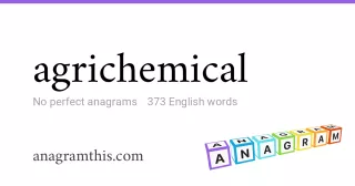 agrichemical - 373 English anagrams