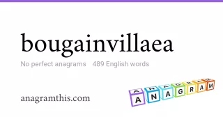 bougainvillaea - 489 English anagrams
