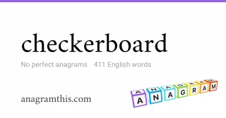 checkerboard - 411 English anagrams