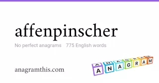 affenpinscher - 775 English anagrams