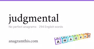 judgmental - 294 English anagrams