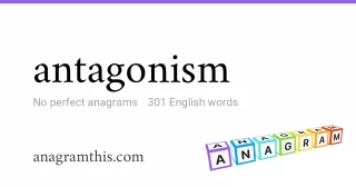 antagonism - 301 English anagrams