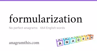 formularization - 664 English anagrams