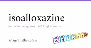 isoalloxazine - 261 English anagrams