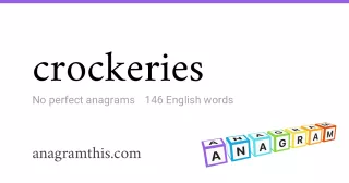 crockeries - 146 English anagrams