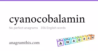 cyanocobalamin - 356 English anagrams