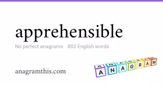 apprehensible - 802 English anagrams