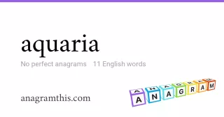 aquaria - 11 English anagrams