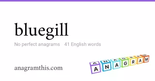 bluegill - 41 English anagrams