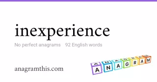inexperience - 92 English anagrams