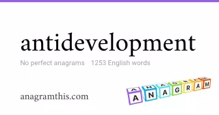 antidevelopment - 1,253 English anagrams