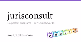 jurisconsult - 387 English anagrams