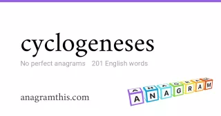 cyclogeneses - 201 English anagrams