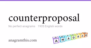 counterproposal - 1,935 English anagrams
