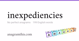 inexpediencies - 199 English anagrams