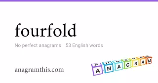 fourfold - 53 English anagrams