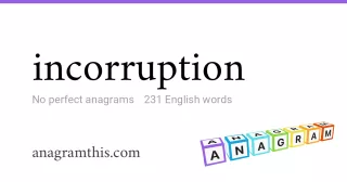 incorruption - 231 English anagrams