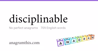 disciplinable - 709 English anagrams