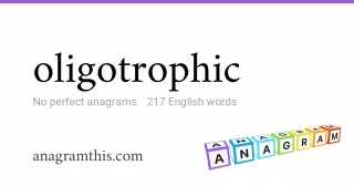 oligotrophic - 217 English anagrams