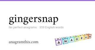 gingersnap - 359 English anagrams