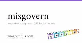 misgovern - 249 English anagrams
