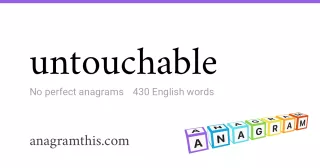 untouchable - 430 English anagrams