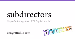 subdirectors - 871 English anagrams
