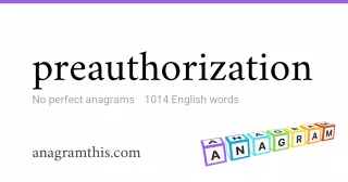 preauthorization - 1,014 English anagrams