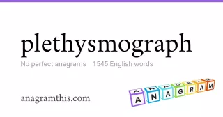 plethysmograph - 1,545 English anagrams