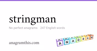 stringman - 247 English anagrams