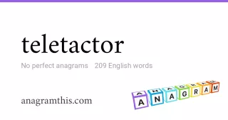 teletactor - 209 English anagrams