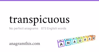 transpicuous - 873 English anagrams