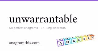 unwarrantable - 371 English anagrams