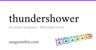 thundershower - 809 English anagrams