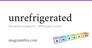 unrefrigerated - 890 English anagrams