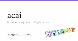 acai - 1 English anagrams
