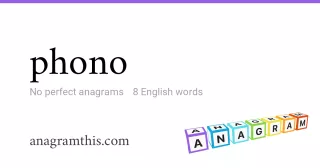 phono - 8 English anagrams