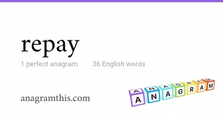 repay - 36 English anagrams