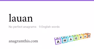 lauan - 9 English anagrams