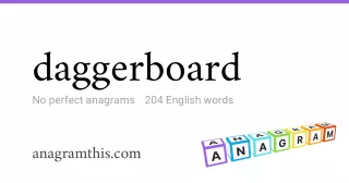 daggerboard - 204 English anagrams