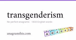 transgenderism - 1,833 English anagrams
